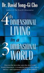 4th Dimension Living In A 3rd Dimension World (ISBN: 9781610362276)