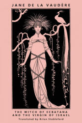 Witch of Ecbatana and The Virgin of Israel - de La Vaudere Jane de La Vaudere (ISBN: 9781645250524)