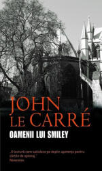 Oamenii lui Smiley - John Le Carre (ISBN: 9786060065791)