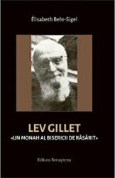 Lev Gillet. Un monah al bisericii de rasarit - Elisabeth Behr-Sigel (ISBN: 9786066073165)
