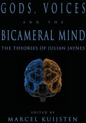 Gods, Voices, and the Bicameral Mind - Marcel Kuijsten (ISBN: 9780979074431)
