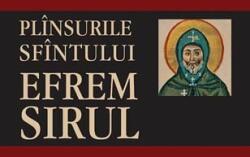 Plinsurile Sfintului Efrem Sirul - sf. Efrem Sirul (ISBN: 9789731361673)