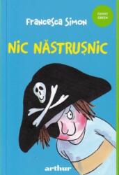 Nic Nastrusnic - Francesca Simon (ISBN: 9786060861553)
