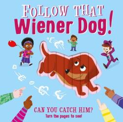 Follow That Wiener Dog: Interactive Board Book (ISBN: 9781800228047)