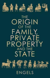 The Origin of the Family, Private Property and the State - Rob Sewell (ISBN: 9781913026196)