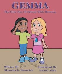 Gemma: The First Day of School with Honoray (ISBN: 9781491874714)