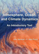 Atmosphere Ocean and Climate Dynamics: An Introductory Text (ISBN: 9780125586917)