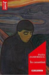 In carantina. Editia 2020 - Duiliu Zamfirescu (ISBN: 9786064610294)