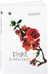 Timpul simplitatii - Dominique Loreau (ISBN: 9786068977850)
