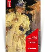 Femei. Editia 2020 - Mihail Sebastian (ISBN: 9786064611529)