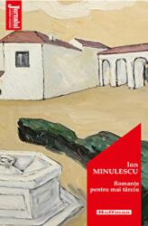 Romante pentru mai tarziu. Editia 2020 - Ion Minulescu (ISBN: 9786064612946)