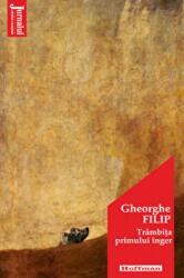 Trambita primului inger - Gheorghe Filip (ISBN: 9786064615114)