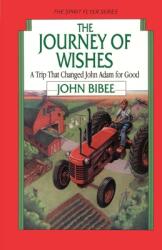 The Journey of Wishes: A Trip that Changed John Adam for Good (ISBN: 9781735470061)