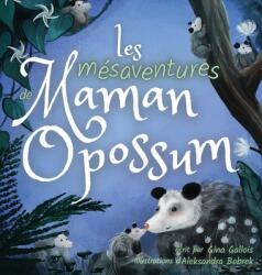 Les msaventures de Maman Opossum (ISBN: 9781954322035)