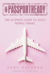 #PassportReady: The Ultimate Guide To Solo Female Travel - Eva Zu Beck (ISBN: 9781838168513)