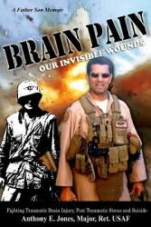 Brain Pain: Our Invisible Wounds (ISBN: 9780692768624)
