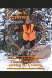 Following Footsteps: Thank you Dad for making me a hunter. (ISBN: 9781649571212)