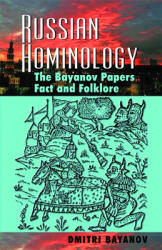 Russian Hominology: The Bayanov Papers- Fact & Folklore (ISBN: 9780888397362)