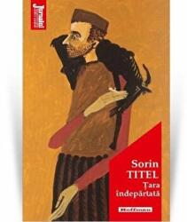 Tara indepartata. Editia 2021 - Sorin Titel (ISBN: 9786064613516)