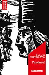 Pandurul - Bucura Dumbrava (ISBN: 9786064611963)