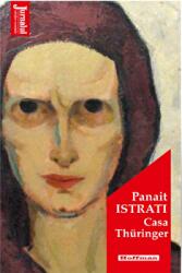 Casa Thuringer. Editia 2020 - Panait Istrati (ISBN: 9786064612526)