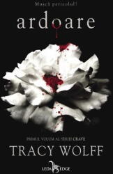 Crave Vol. 1 Ardoare, Tracy Wolff - Editura Corint (ISBN: 9786069519202)