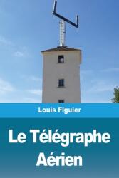 Le Tlgraphe Arien (ISBN: 9783967878974)