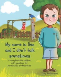 My name is Ben and I don't talk sometimes (ISBN: 9781838536022)