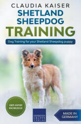 Shetland Sheepdog Training - Dog Training for your Shetland Sheepdog puppy - Claudia Kaiser (ISBN: 9781393248163)