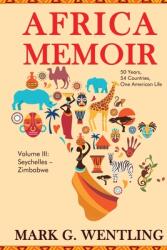 Africa Memoir: 50 Years 54 Countries One American Life (ISBN: 9781948598408)