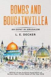 Bombs and Bougainvillea: An Expat in Jerusalem (ISBN: 9781838120306)