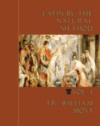 Latin by the Natural Method, vol. 1 (ISBN: 9781735060149)