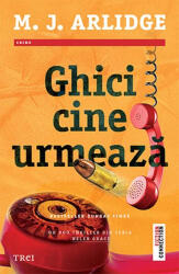Ghici cine urmeaza - M. J. Arlidge (ISBN: 9786064011763)