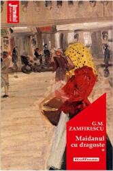 Maidanul cu dragoste, vol 1. Editia 2020 - George Mihail Zamfirescu (ISBN: 9786064609519)