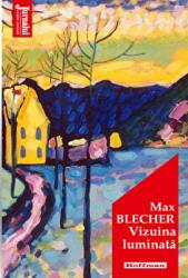 Vizuina luminata. Editia 2020 - Max Blecher (ISBN: 9786064611512)