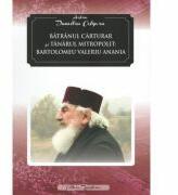 Batranul carturar si tanarul mitropolit: Bartolomeu Valeriu Anania - Arhim. Dumitru Cobzaru (ISBN: 9786066073110)