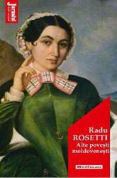Alte povesti moldovenesti. Editia 2020 - Radu Rosetti (ISBN: 9786064610515)