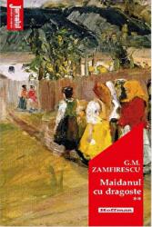 Maidanul cu dragoste, vol 2. Editia 2020 - George Mihail Zamfirescu (ISBN: 9786064609526)