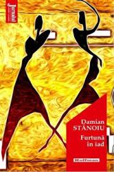 Furtuna in iad. Editia 2020 - Damian Stanoiu (ISBN: 9786064612250)