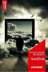 Amfiloh - Erwin Lucian Bureriu (ISBN: 9786064611161)