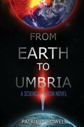 From Earth to Umbria: A Science Fiction Novel (ISBN: 9781948928038)