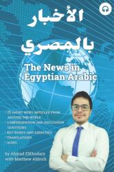 News in Egyptian Arabic - Matthew Aldrich (ISBN: 9781949650266)