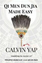 Qi Men Dun Jia Made Easy - Denise Yap, Calvin Yap (ISBN: 9789811411076)