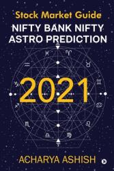 Nifty Bank Nifty Astro Prediction 2021: Stock Market Guide (ISBN: 9781637454381)