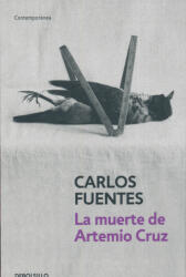 La muerte de Artemio Cruz - Carlos Fuentes (2016)