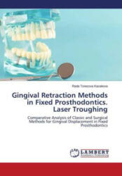 Gingival Retraction Methods in Fixed Prosthodontics. Laser Troughing - Rada Torezova Kazakova (2021)