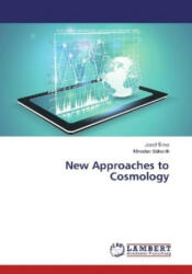 New Approaches to Cosmology - Jozef Sima, Miroslav Súkeník (ISBN: 9783659793776)