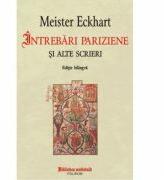 Intrebari pariziene si alte scrieri - Meister Eckhart (ISBN: 9789734635320)