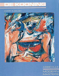 Willem De Kooning - Harry F. Gaugh (ISBN: 9781558592483)