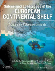 Quaternary Paleoenvironments - Submerged Landscapes of the European Continental Shelf. - Anthony Burgess (ISBN: 9781118922132)
